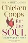 Chicken Coops for the Soul: A Henkeeper's Story