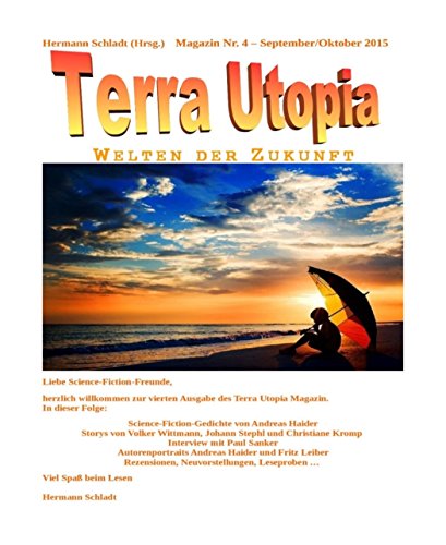 Terra-Utopia-Magazin Nr. 4: September / Oktober 2015 (German Edition)