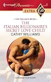 The Italian Billionaire's Secret Love-Child (Harlequin Presents Extra)