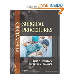 Click here to buy Alexander's Surgical Procedures, 1e by Jane C. Rothrock PhD RN CNOR FAAN and Sherri Alexander CST.