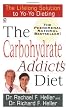 The Carbohydrate Addict's Diet: The Lifelong Solution to Yo-Yo Dieting