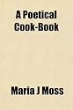 A Poetical Cook-Book