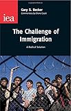 The challenge of immigration : a radical solution