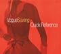 Vogue Sewing Quick Reference (Vogue Knitting)