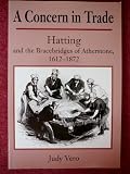 'A concern in trade' : hatting and the Bracebridges of Atherstone, 1612-1872
