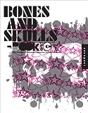 Bones and Skulls: Make Thousands of Customized Graphics from 100 Image Templates (Ready-Made Art-Book and CD)