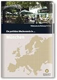 Ein perfektes Wochenende in.. - M&uuml;nchen - Nicola Bramigk