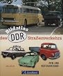 Bildatlas des DDR-Straßenverkehrs: PKW und Nutzfahrzeuge