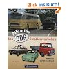 Bildatlas des DDR-Stra�enverkehrs: PKW und Nutzfahrzeuge