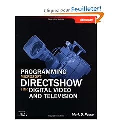 Programming Microsoft Directshow for Digital Video and Television