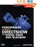 Programming Microsoft  DirectShow  for Digital Video and Television (Pro-Developer)