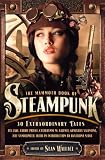 The Mammoth Book of Steampunk