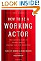 How to Be a Working Actor, 5th Edition: The Insider's Guide to Finding Jobs in Theater, Film, and Television (How to Be a Working Actor: The Insider's Guide to Finding Jobs)