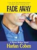 Fade Away: A Myron Bolitar Novel (Thorndike Famous Authors)