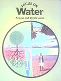 Focus on water