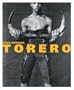 Torero: Matadors of Colombia, Mexico, Peru and Spain