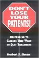 Don't Lose Your Patients: Responding to Clients Who Want to Quit Treatment