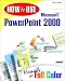 How to Use Microsoft PowerPoint 2000