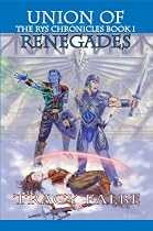 Union of Renegades: The Rys Chronicles Book I