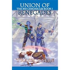 Union of Renegades: The Rys Chronicles Book I