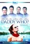 Daddy Who?