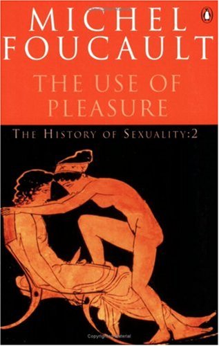 The History of Sexuality: The use of Pleasure v. 2 (Penguin History)