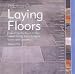 Practical Guide to Laying Floors