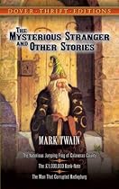 The Mysterious Stranger and Other Stories (Dover Thrift Editions)