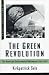 The Green Revolution: The American Environmental Movement, 1962-199 (A Critical Issue) by Kirkpatrick Sale