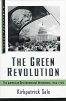 The Green Revolution: The American Environmental Movement, 1962-1992 (A Critical Issue)