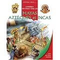 Comment on vivait  chez les Incas,  Azt�ques  et Mayas