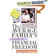 The Average Family's Guide to Financial Freedom How You can Save a Small Fortune on a Modest Income