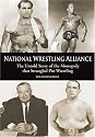 National Wrestling Alliance: The Untold Story of the Monopoly that Strangled Pro Wrestling