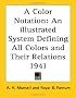 A Color Notation: An illustrated System Defining All Colors and Their Relations 1941