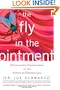 The Fly in the Ointment: 70 Fascinating Commentaries on the Science of Everyday Life