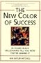 The New Color of Success: Twenty Young Black Millionaires Tell You How They're Making It