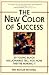 The New Color of Success: Twenty Young Black Millionaires Tell You How They're Making It