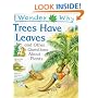 I Wonder Why Trees Have Leaves and Other Questions About Plants