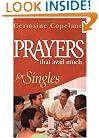 Prayers That Avail Much for Singles: James 5:16