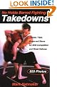 No Holds Barred Fighting, Takedowns: Throws, Trips, Drops and Slams for NHB Competition and Street Defense