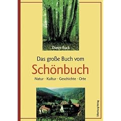 Das gro�e Buch vom Sch�nbuch: Natur, Kultur, Geschichte, Orte
