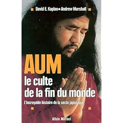 Aum, le culte de la fin du monde. L'incroyable histoire de la secte japonaise