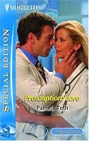 Prescription: Love (Silhouette Special Edition) (Silhouette Special Edition)