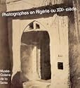 Photographes en Alg�rie au XIXe si�cle