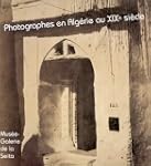 Photographes en Alg�rie au XIXe si�cl...