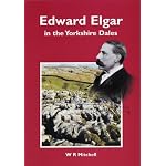 Edward Elgar in the Yorkshire Dales (Castleberg Mini Biographies) book cover