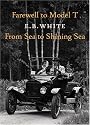 Farewell to Model T and From Sea to Shining Sea