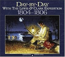 Day by Day with Lewis & Clark (Lewis & Clark Expedition)