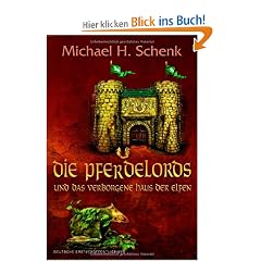 Die Pferdelords und das verborgene Haus der Elfen
