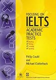 Focusing on IELTS: Academic Practice Tests